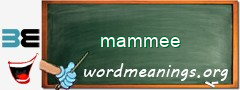 WordMeaning blackboard for mammee